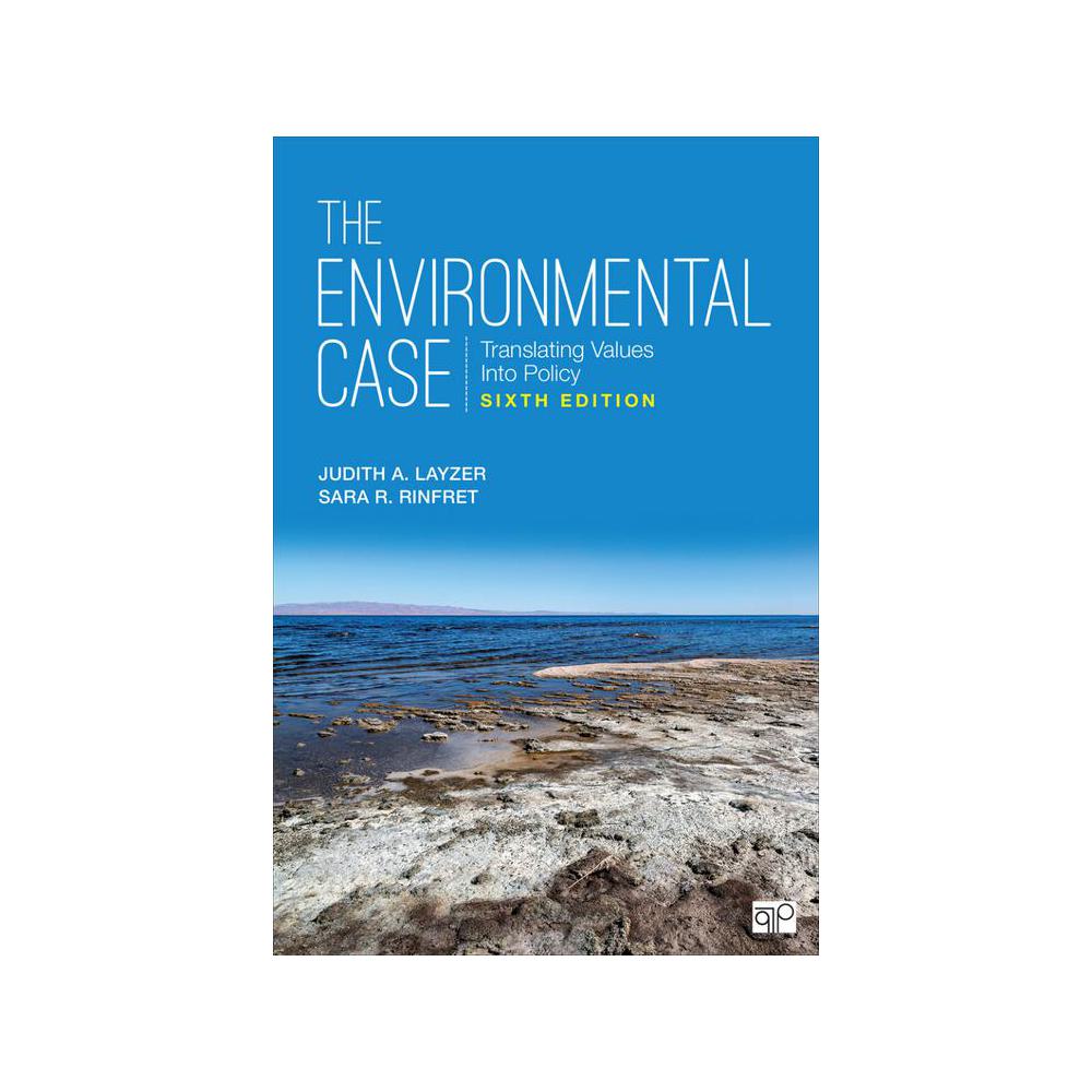 Layzer, The Environmental Case: Translating Values into Policy, 9781071870235, CQ Press, 6th, Political Science, Books, 952455